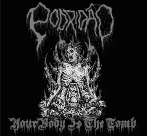 Podridão : Your Body Is the Tomb